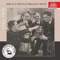 Melody Boys – Historie psaná šelakem - Hrají a zpívají Melody Boys
