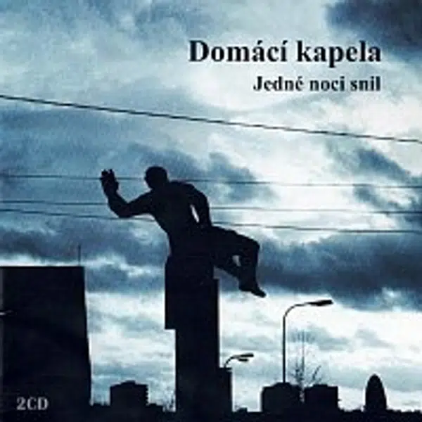 Domácí kapela – Jedné noci snil CD