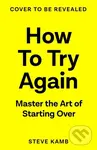 How To Try Again (The No-Guilt Guide to Making Changes That Stick),How To Try Again (The No-Guilt Guide to Making Changes That Stick) - kniha z katego