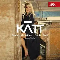 KATT – Bach, Messiaen, Pärt, Katt: Organ Works