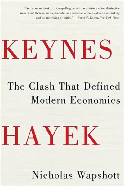 Keynes Hayek - Nicholas Wapshott