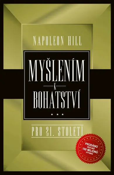 Myšlením k bohatství pro 21. století (poškozená) - Napoleon Hill