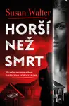 Horší než smrt (poškozená) - Susan Walter