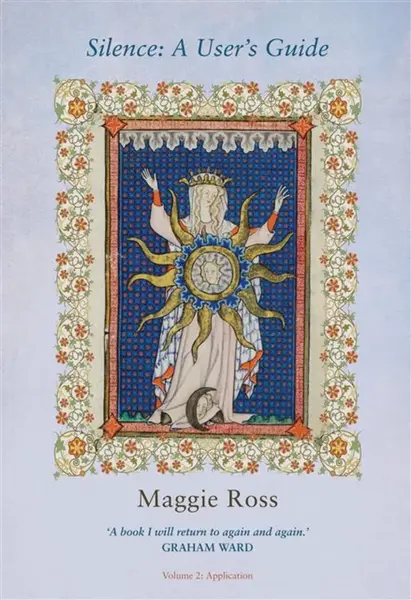Silence: A User's Guide - Maggie Ross