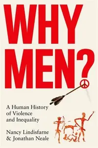 Why Men? - Jonathan Neale, Nancy Lindisfarne