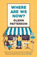 Where Are We Now? - Glenn Patterson