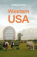 Lonely Planet Western USA - Anthony Ham, Regis St Louis, Lonely Planet, Liza Prado, Lauren Keith, Helena Smith, Margot Bigg, Amy C Balfour, Sarah Etin