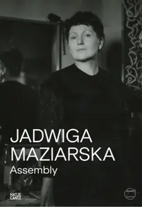 Jadwiga Maziarska: Assembly