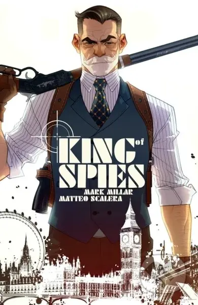 King of Spies, Volume 1 - Mark Millar - kniha z kategorie Komiksy