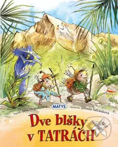 Dve blšky v Tatrách - Jana Hegedüšová, Jarmila Šafránková (ilustrátor) - kniha z kategorie Pohádky