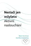Nestačí jen "slyšet" - Jana Marie Havigerová