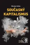 Současný kapitalismus - Miroslav Hučka - kniha z kategorie Politologie a politika