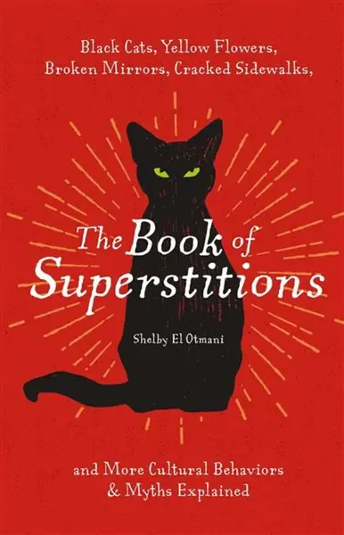 The Book of Superstitions - Shelby El Otmani