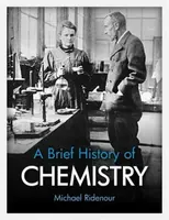 A Brief History of Chemistry - Michael Ridenour