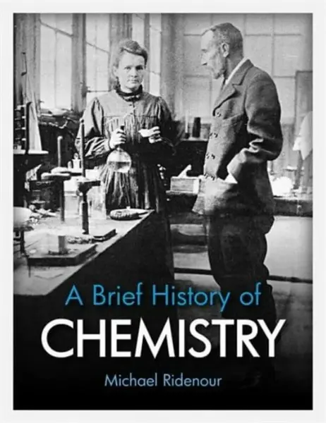 A Brief History of Chemistry - Michael Ridenour