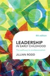 Leadership in Early Childhood - Jillian Rodd