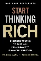 Start Thinking Rich - Brad  Klontz, Adrian Brambila