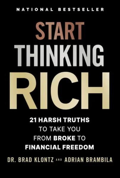 Start Thinking Rich - Brad  Klontz, Adrian Brambila