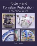 Pottery and Porcelain Restoration - Hawkins Roger