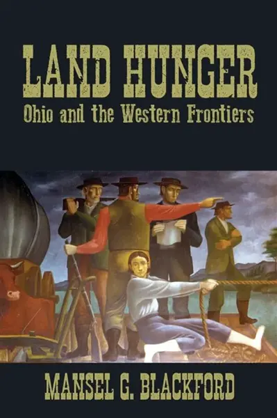 Land Hunger - Mansel G. Blackford