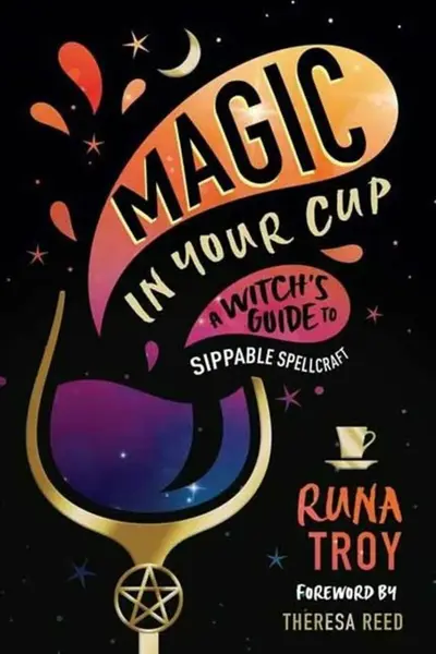 Magic in Your Cup - Runa Troy, Theresa Reed