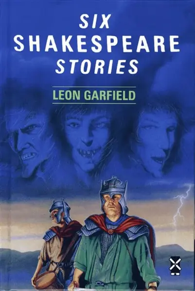 Six Shakespeare Stories - Leon Garfield