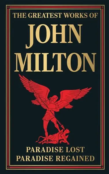 The Greatest Works of John Milton