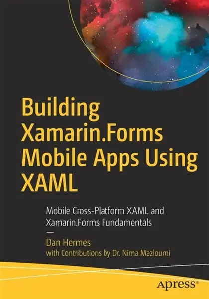 Building Xamarin.Forms Mobile Apps Using XAML - Dan Hermes, Nima Mazloumi