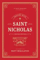 Praying with Saint Nicholas - Matt Mikalatos