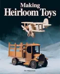 Making Heirloom Toys - J Makowicki