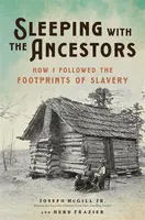 Sleeping with the Ancestors - Herb Frazier, Joseph McGill