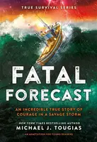 Fatal Forecast - Michael J. Tougias