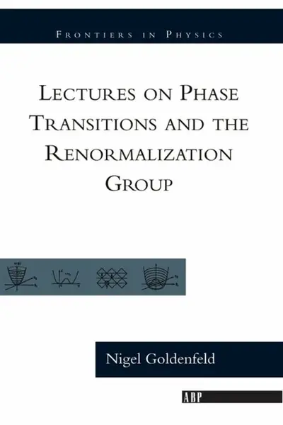 Lectures On Phase Transitions And The Renormalization Group - Nigel Goldenfeld