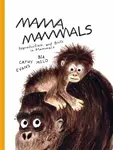 Mama Mammals - Cathy Evans