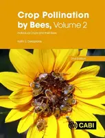 Crop Pollination by Bees, Volume 2 - Dr Keith  Delaplane