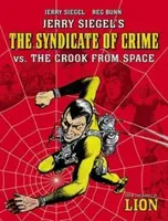 The Jerry Siegel's Syndicate of Crime vs. The Crook From Space - Siegel Jerry
