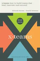 X-Teams, Updated Edition, With a New Preface - Deborah Ancona, Henrik Bresman