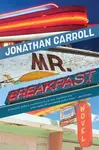 Mr Breakfast - Carroll Jonathan