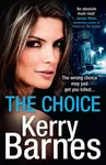 The Choice - Kerry Barnes