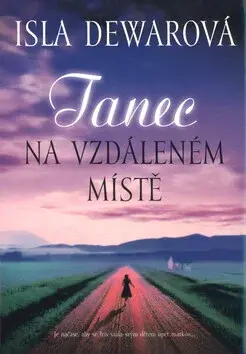 Tanec na vzdáleném místě (poškozená) - Isla Dewarova