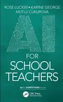 AI for School Teachers - Karine George, Rose Luckin, Mutlu Cukurova