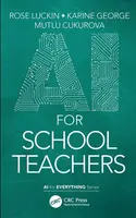 AI for School Teachers - Karine George, Rose Luckin, Mutlu Cukurova