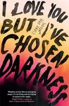I Love You But I've Chosen Darkness - Claire Vaye Watkins