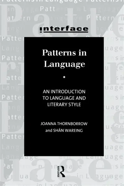 Patterns in Language - Joanna Thornborrow, Shan Wareing