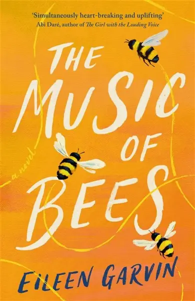 The Music of Bees - Eileen Garvin