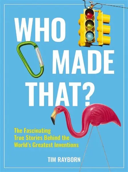 Who Made That? - Tim Rayborn