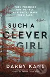 Such a Clever Girl (A Novel) - Darby Kane - kniha z kategorie Detektivky, thrillery a horory