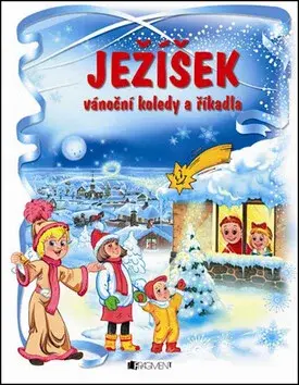 Ježíšek – vánoční koledy a říkadla - autora  nemá