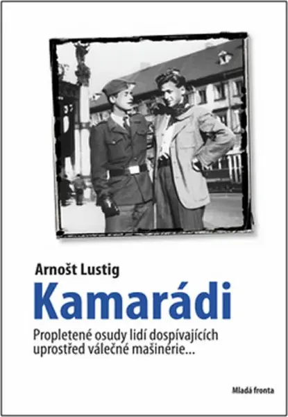 Kamarádi (poškozená) - Arnošt Lustig