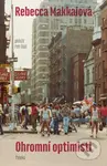 Ohromní optimisti - Rebecca Makkai